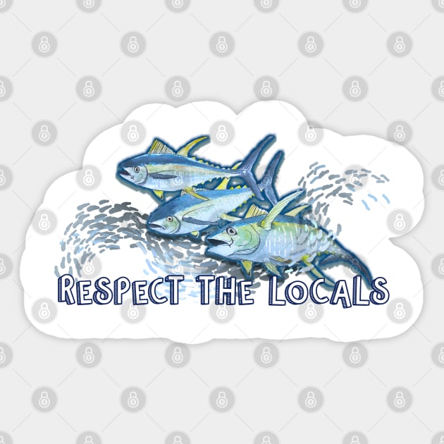 Respect the Locals Sticker by colleendavis72